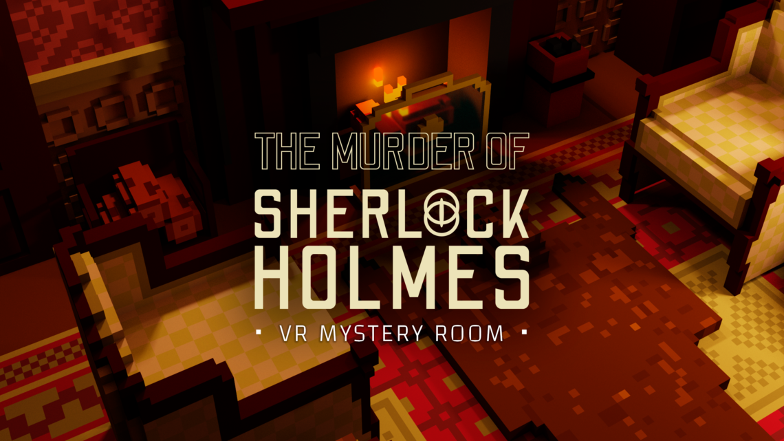 The Murder of Sherlock Holmes VR